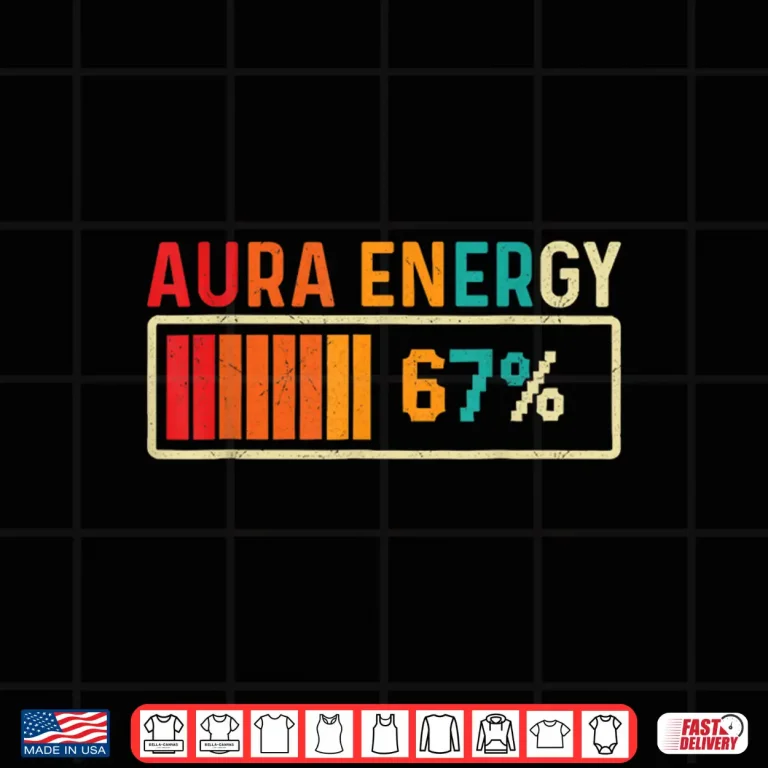 Design Aura Energy 67 Meme Funny Gen Alpha Slang Shirt 1