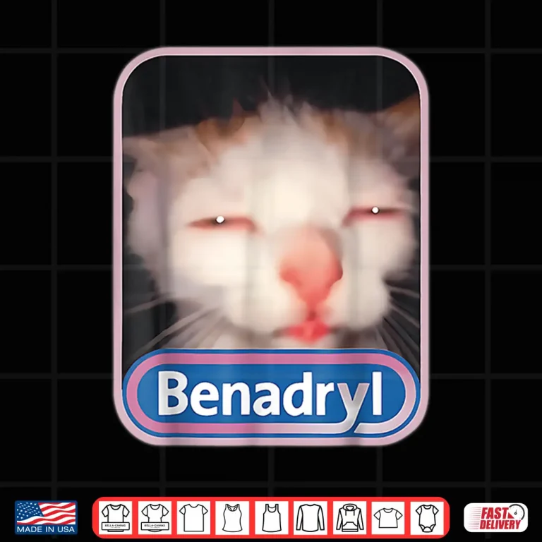 Design Benadryl Cat Meme Weird Shirt 1