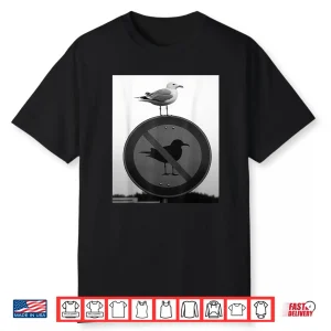 Funny Seagull Defying Rules Rebel Bird On Forbidden Sign Shirt