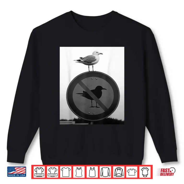 Funny Seagull Defying Rules Rebel Bird On Forbidden Sign Shirt 2 Sweatshirt Funny Seagull Defying Rules Rebel Bird On Forbidden Sign Shirt 1