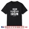 Iron Sharpens Iron Proverbs 27 17 Christian Sword Design Shirt