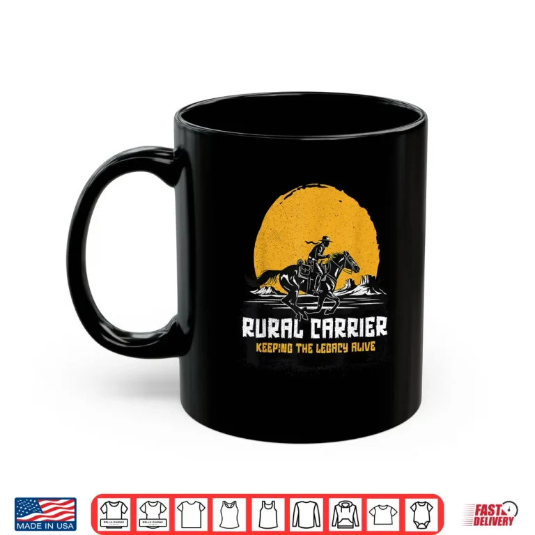 Mug Rural Carrier Keeping The Legacy Alive Graphic Shirt 1