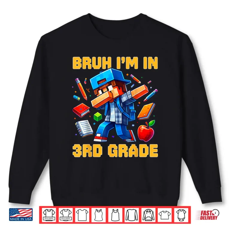 Bruh I'M In 3Rd Grade Dabbing Boys Kids Gamer Back To School Shirt 2 Sweatshirt Bruh Im in 3rd Grade Dabbing Boys Kids Gamer Back To School Shirt