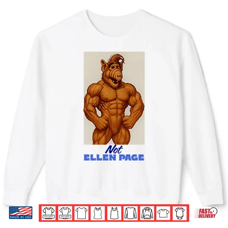 Sweatshirt ALF Not Ellen Page Shirt