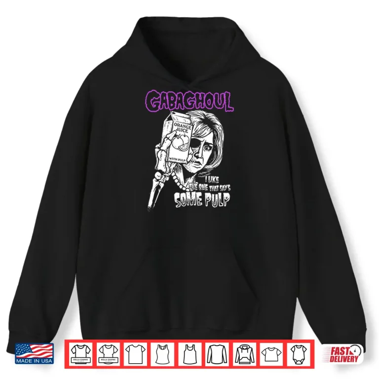 Gabaghoul I Like The One That Says Some Pulp Orange Juice Shirt 1 Hoodie Gabaghoul I Like The One That Says Some Pulp Orange Juice Shirt