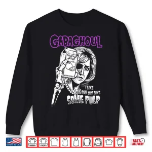 Gabaghoul I Like The One That Says Some Pulp Orange Juice Shirt 2 Sweatshirt Gabaghoul I Like The One That Says Some Pulp Orange Juice Shirt