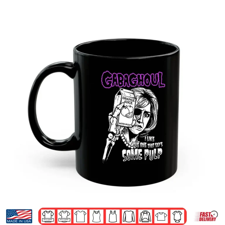 Gabaghoul I Like The One That Says Some Pulp Orange Juice Shirt 3 Mug Gabaghoul I Like The One That Says Some Pulp Orange Juice Shirt