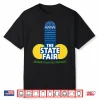 The State Fair Bigger Than You Thought Shirt