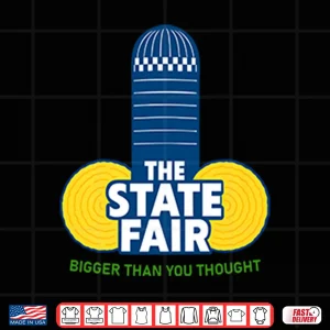 Design The State Fair Bigger Than You Thought Shirt 2