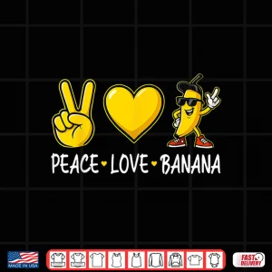 Design Banana Peace Love Banana Shirt