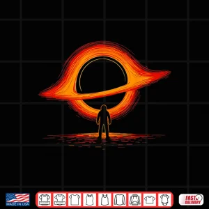 Design Black Hole Physics Astrophysics Physic Graphic Astronaut Shirt