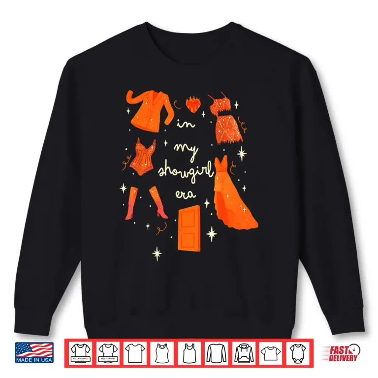 In My Showgirl Era Funny Show Girl Women Shirt 2 Sweatshirt In My Showgirl Era Funny Show Girl Women Shirt