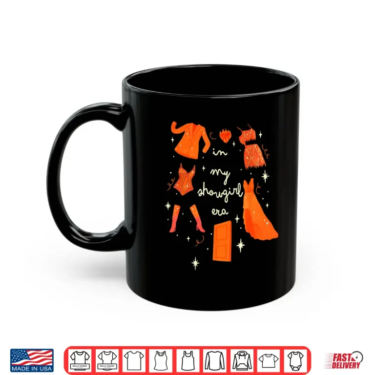 In My Showgirl Era Funny Show Girl Women Shirt 3 Mug In My Showgirl Era Funny Show Girl Women Shirt