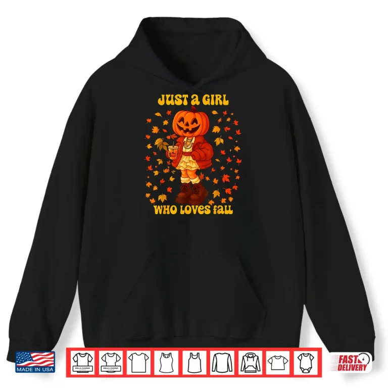 Hoodie Just A Girl Who Loves Fall Pumpkin Head Autumn Shirt
