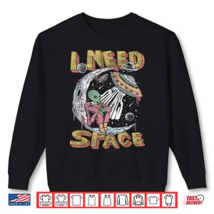 Sweatshirt Alien I Need Space Graphic Shirt