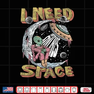 Design Alien I Need Space Graphic Shirt