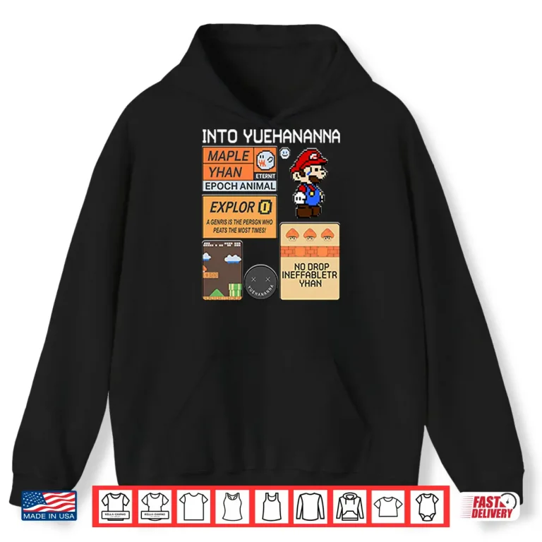 Hoodie Into Yuehananna Super Mario Bros Shirt