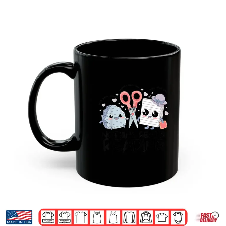 Mug Nothing Beats Reading Rock Paper Scissors Book Lover Teacher Shirt