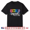 Office Squad We Get It Done Back To School Shirt