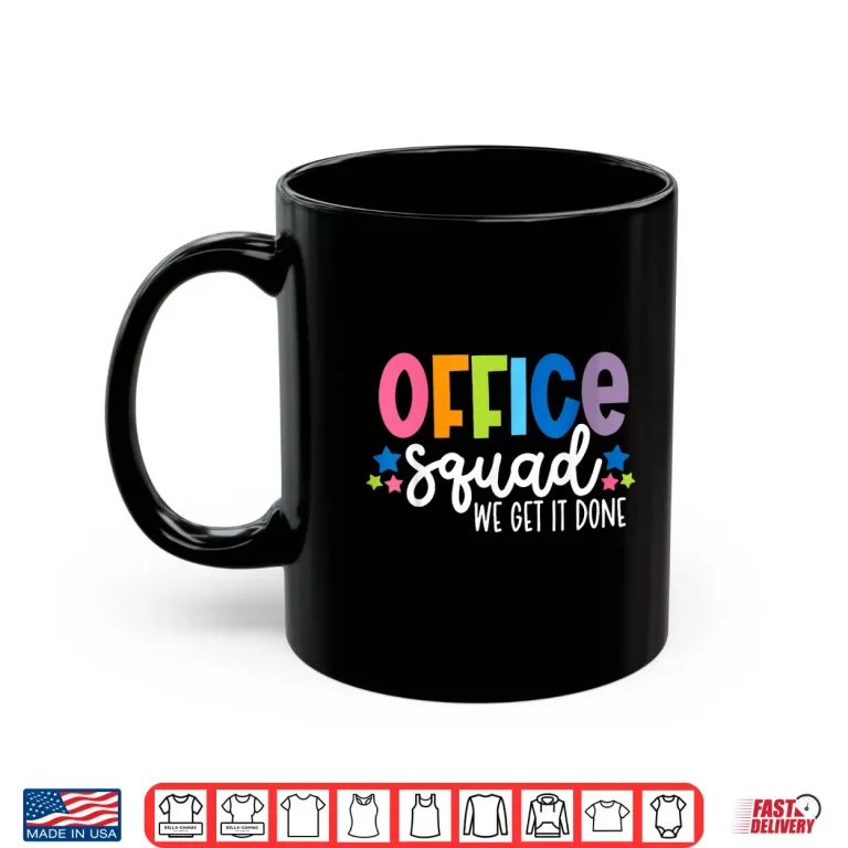 Mug Office Squad We Get It Done Back To School Shirt