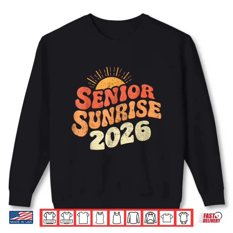 Sweatshirt Senior Sunrise 2026 Graduation My Last First Day Shirt