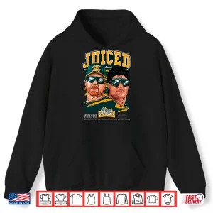 Hoodie Juiced Bash Bros Mark McGwire And Jose Canseco Shirt