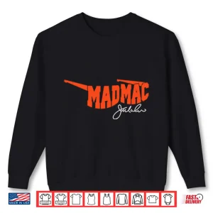 Sweatshirt Mad Mac Jim McMahon Shirt