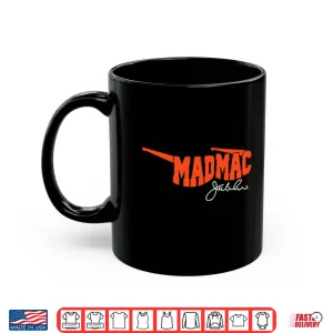 Mug Mad Mac Jim McMahon Shirt