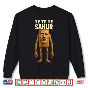 Sweatshirt Te Te Te Sahur Italian Brainrot Meme Shirt