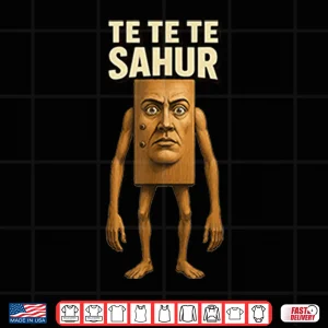 Design Te Te Te Sahur Italian Brainrot Meme Shirt