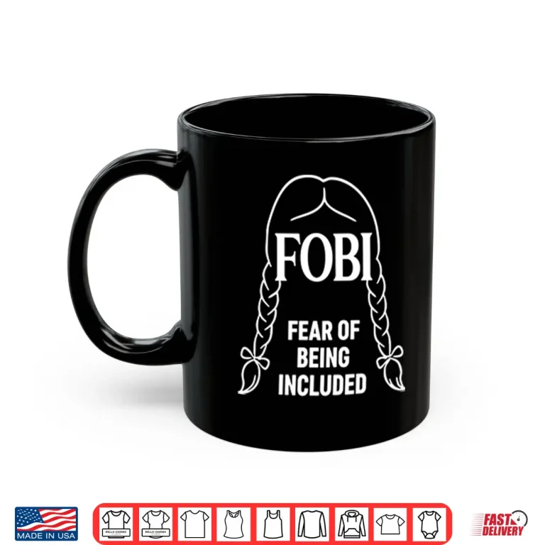 Mug Wednesday Addams FOBI Fear Of Being Included Shirt