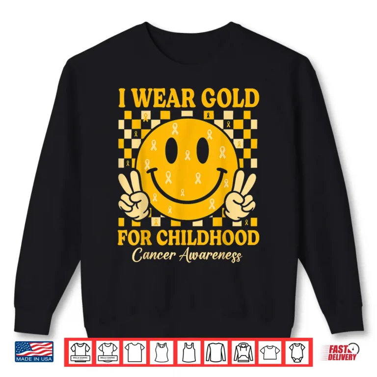 Sweatshirt I Wear Gold for Childhood Cancer Awareness Gold Ribbon Shirt
