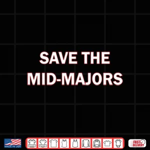 Design Save The Mid Majors Shirt