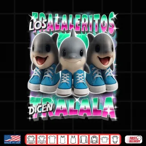Design Los Tralaleritos Dicen Tralala Italian Brainrot Shark Shirt