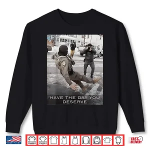 Sweatshirt Funny Abolish Ice Have The Day Shirt