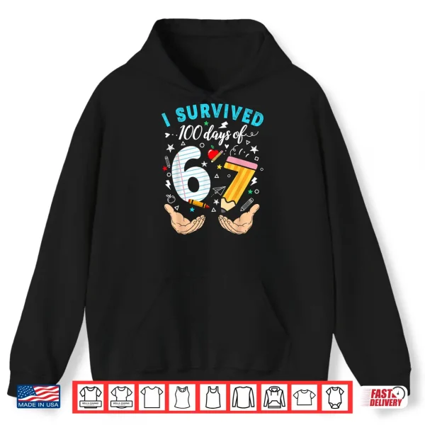 I Survived 100 Days Of 67 100Th Day Of School Teachers Kids Shirt 1 Hoodie I Survived 100 Days Of 67 100Th Day Of School Teachers Kids Shirt