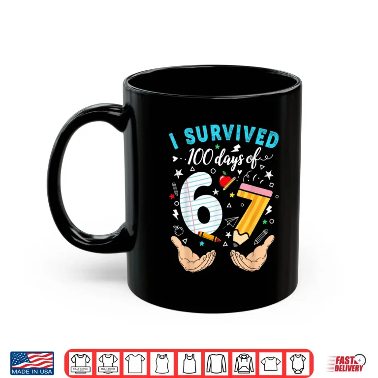 Mug I Survived 100 Days Of 67 100Th Day Of School Teachers Kids Shirt