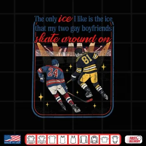 Design The Only Ice I Like Is The Ice That My Two Gay Boyfriends Shirt