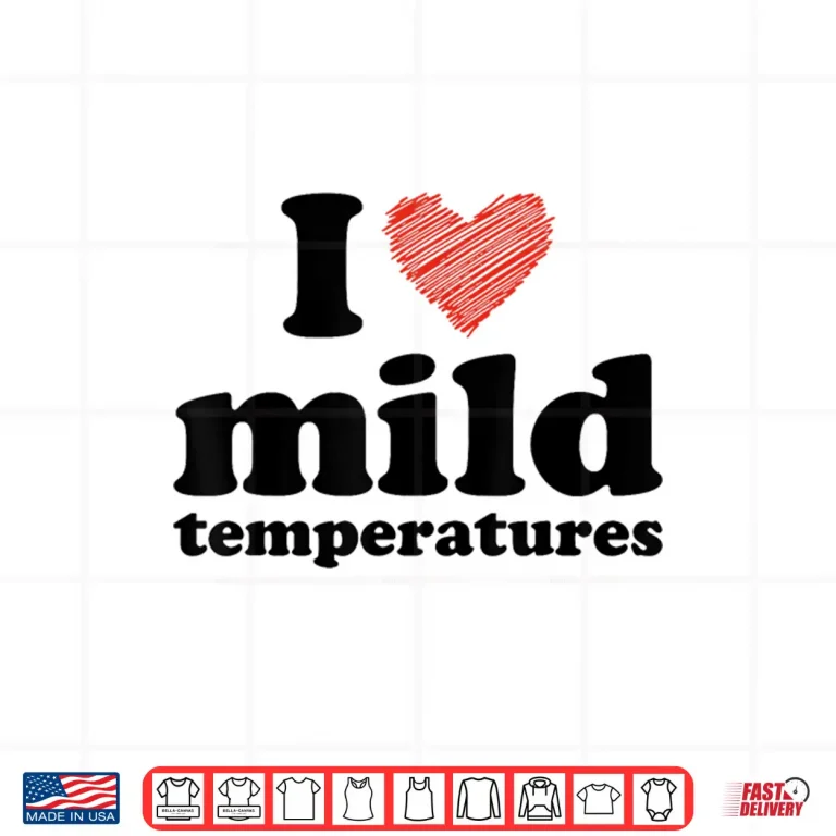 Design I Love Mild Temperatures