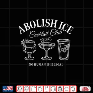 Design Abolish Ice Cocktail Club Pro Immigration March Shirt
