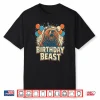 Birthday Beast Bear Funny Adults Kids Boys And Girls B Day Shirt
