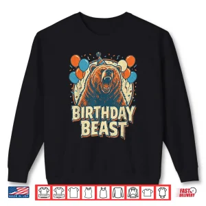 Sweatshirt Birthday Beast Bear Funny Adults Kids Boys And Girls B Day Shirt
