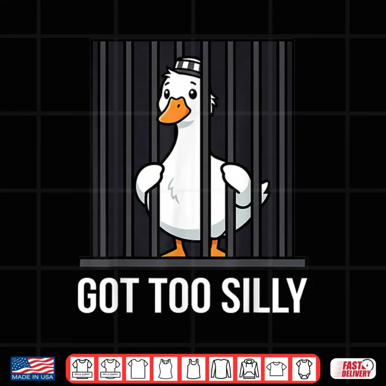 Design Got To Silly Pun Funny Animal Punny Jail Meme Goose Shirt