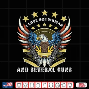 Design Husband Funny Saying I Love One Woman And Several Guns Shirt