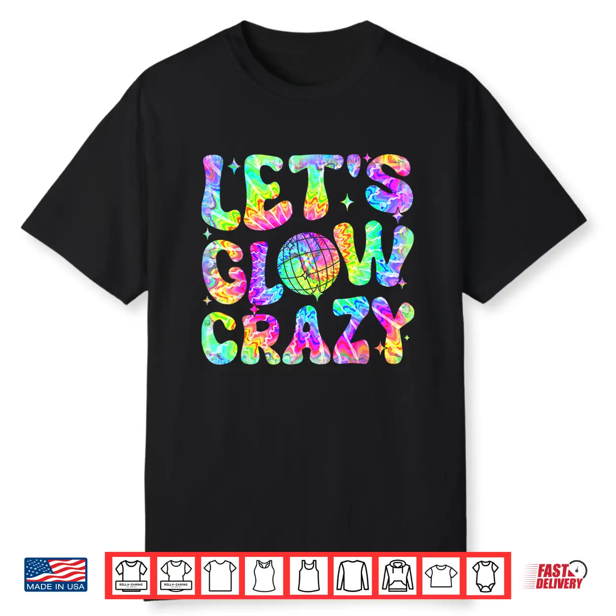 Party 80S Group Team Lets Crazy Retro Colorful Glowing Shirt Party 80S Group Team Lets Crazy Retro Colorful Glowing Shirt
