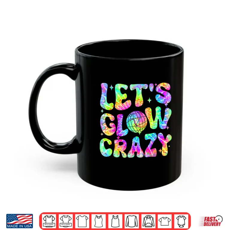 Mug Party 80S Group Team Lets Crazy Retro Colorful Glowing Shirt