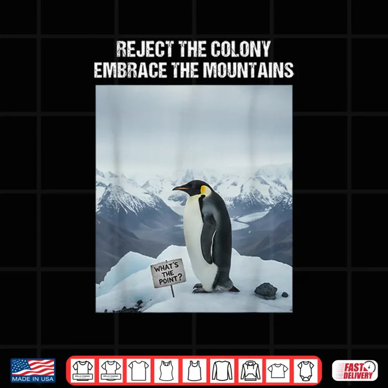 Design Reject The Colony Embrace The Mountains Nihilist Penguin Shirt