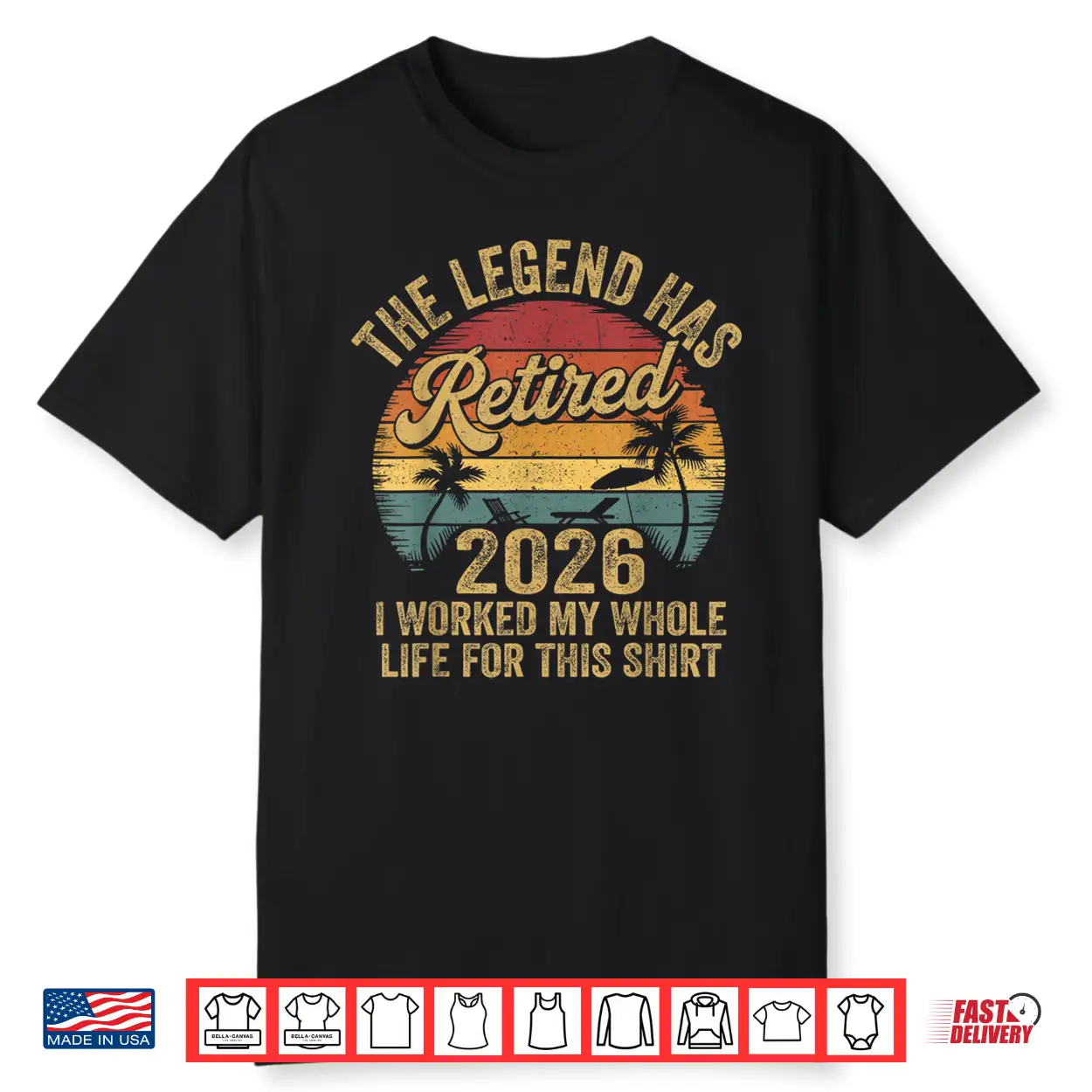 Retired 2026 Worked Whole Life For This Women Men Retirement Shirt Retired 2026 Worked Whole Life For This Women Men Retirement Shirt