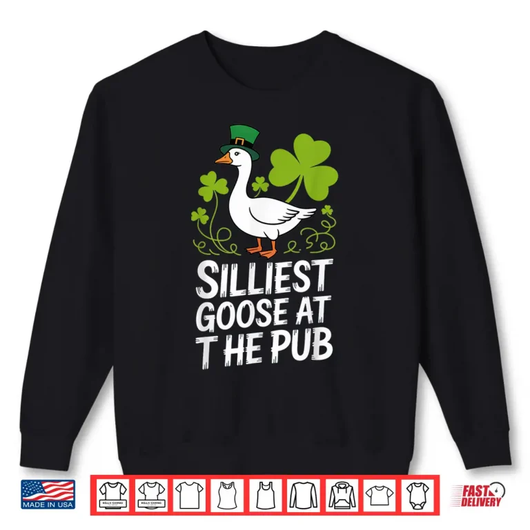 Sweatshirt Silliest Goose At The Pub Shirt