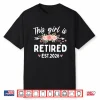 This Girl Is Retired 2026 Floral Funny Retirement Women Shirt